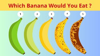 Which Banana Would You Eat [upl. by Draillih]