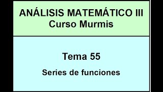 AM3 Murmis  Tema 55  Series de funciones [upl. by Egroej]