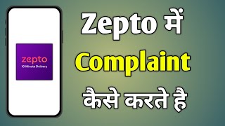 Zepto Complaint Number  Zepto Par Complaint Kaise Kare  Zepto Me Complaint Kaise Kare [upl. by Hali447]