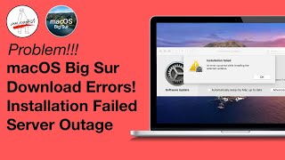 macOS Big Sur 1101 Final Installation Failed Download Problem  SERVER OUTAGE ISSUE [upl. by Melamie]