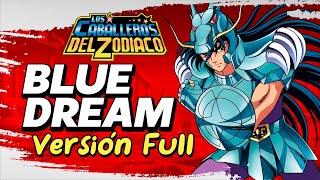 ·MAUREN·「Blue Dream Versión Full」★SAINT SEIYA ENDING 2★ [upl. by Bogosian]