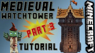 Minecraft Tutorial Medieval WatchTower part 3 [upl. by Fons927]