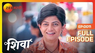 Shiva  Full Ep  11  Shiva  Zee Marathi [upl. by Harikahs500]