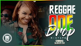 2024 ONEDROP REGGAE MIX DJ DIZZY 254 CHRIS MARTINCECILEALAINEBUSY SIGNALETANATARRUS RILEY [upl. by Ceil]