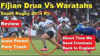 Review Fiji Drua Vs Waratahs Super Rugby 2024 Reactions Review and Recap Izaia Peresi Cya Later [upl. by Ronoc289]