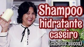 SHAMPOO HIDRATANTE CASEIRO [upl. by Orfinger]