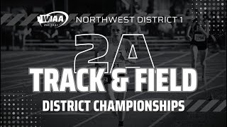 2024 WIAA District 1  2A Track amp Field Champs  Day 2 [upl. by Yelak519]