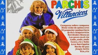 Parchis  Villancicos Sus Mejores Villancicos Navideños [upl. by Anwat255]