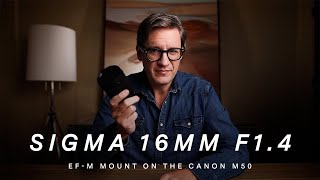 REVIEW of the SIGMA 16mm f14 EFM on the CANON M50  Worth buying [upl. by Orhtej77]