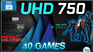 Intel UHD 750 in 40 Games  2022 [upl. by Ginzburg406]