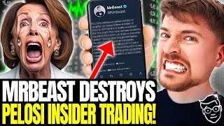 Mr Beast Publicly HUMILIATES SHAMES Nancy Pelosi for Insider Trading  Libs Have Salty MELT DOWN 🧂 [upl. by Camila]