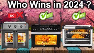 Best Air Fryer Toaster Ovens OF 2024 For Your Kitchen Upgrade ExpertTested and Reviewed [upl. by Farrish]