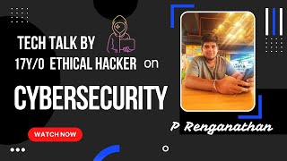 Techtalk CyberSecurity by 👨‍💻 Renganathan 17 yo ETHICAL HACKER [upl. by Nappie67]