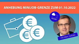 Mindestlohn und MinijobGrenze ab dem 01102022  Auswirkungen für die Praxis [upl. by Lawley]