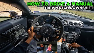 How To Drive A Manual Transmission  Rev Match Downshift POV Tutorial [upl. by Moss]