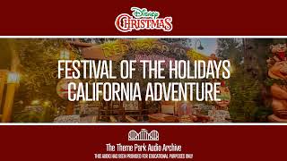 Festival of the Holidays  California Adventure  Disney Christmas [upl. by Affra]