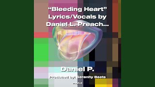 Bleeding Heart LyricsVocals by L Preacher [upl. by Ibloc732]