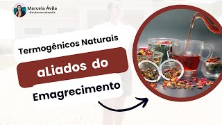 TERMOGÊNICOS NATURAIS ALIADOS AO EMAGRECIMENTO [upl. by Lemej303]