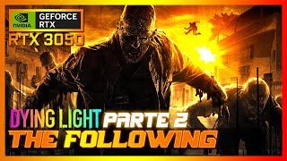 Dying Light The Following PC  2  Entramos para a Seita da Madre  Na RTX 3050 8GB [upl. by Watters]