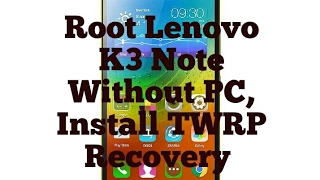 How to Root Lenovo k3 note without PC or Laptop and Install Custom TWRP Recovery [upl. by Ilka]