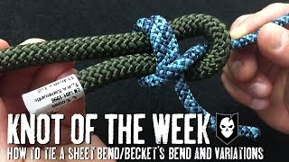 How to Tie a Sheet Bend Slipped Sheet Bend and Double Sheet Bend  ITS Knot of the Week HD [upl. by Anaimad]