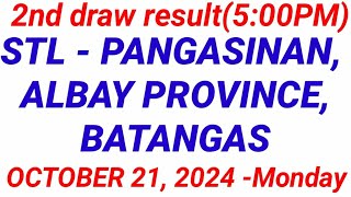 STL  PANGASINAN ALBAY PROVINCE BATANGAS 2ND DRAW RESULT 500 PM DRAW October 21 2024 [upl. by Roinuj]