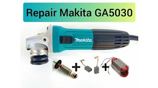 Repair angle grinder makita GA5030 [upl. by Lora]