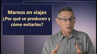 MAREOS EN LOS VIAJES ¿POR QUÉ SE PRODUCEN Y CÓMO EVITARLOS [upl. by Aynosal]