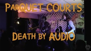 Parquet Courts  Death by Audio Full Set [upl. by Joleen]