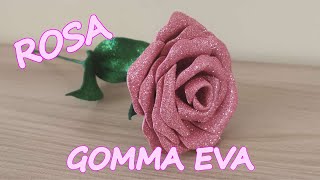 Rosa in Gomma Eva tutorialRosa en Goma EVARosa em EVARose in Eva foam tutorial [upl. by Fabron]