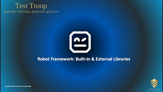 04 Robot Framework Builtin External Libraries [upl. by Anilyx]