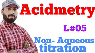 Acidimetry in non aquous titration Acidimetry [upl. by Akeme]