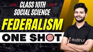 Federalism Class 10 Social Science One Shot  Class 10 Civics Federalism Full Chapter Explanation [upl. by Ecnatsnoc]