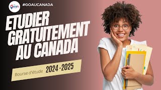 Etudier gratuitement au canada  BOURSES 20242025 [upl. by Ayotan]