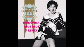 The Immaculate Collection Madonna  True Blue  7 Remix [upl. by Hyacinthie]