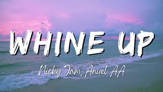 Whine Up  Nicky Jam Anuel AA LyricsLetra [upl. by Hesky]