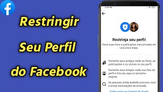 Como Restringir Meu Perfil do Facebook  Não Consigo Ativar a Restrição de Perfil no Fb Resolvido [upl. by Sanfo]