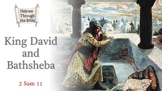 Online Biblical Hebrew Course  King David and Bathsheba 2 Sam 11 [upl. by Debbie]