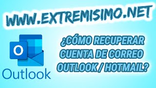 RECUPERAR CUENTA de correo electrónico HOTMAIL OUTLOOK LIVE [upl. by Lole]