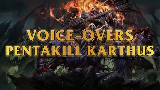 Pentakill Karthus VoiceOvers [upl. by Eelrac]