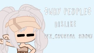 Why people dislike ItzCrystal Snow [upl. by Irrot957]