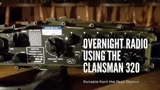 Overnight HAM radio SSB FIELD TEST of the Clansman PRC320 military radio [upl. by Ttessil]