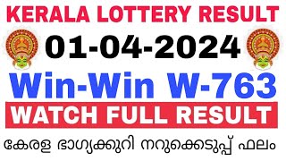 Kerala Lottery Result Today  Kerala Lottery Result Today WinWin W763 3PM 01042024 bhagyakuri [upl. by Aihsar]