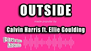 Calvin Harris ft Ellie Goulding  Outside Karaoke Version [upl. by Glori]