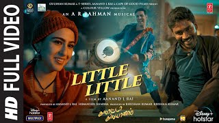 Full Video Little Little Song Galatta Kalyaanam ARRahman AkshaySara AK Dhanush Aanand L R [upl. by Donata]