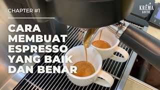 Cara Membuat Espresso yang Baik amp Benar [upl. by Metts]