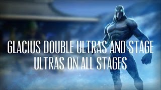 Glacius Double Ultras and Stage Ultras on All Stages 4k 60fps [upl. by Finnigan980]