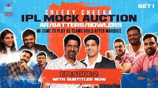 MI Come to Play as Teams Build after Marquee  EPISODE 02  THE CHEEKY CHEEKA IPL MOCK AUCTION [upl. by Gibbons]