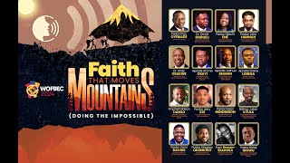 WOFBEC 2024 DAY 3  FAITH THAT MOVES MOUNTAINS  4th JAN 2024 [upl. by Nodnalb976]