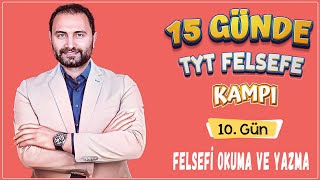 Felsefi Okuma ve Yazma  15 Günde TYT Felsefe Kampı 10Gün  TYT 2025 [upl. by Nylyaj]